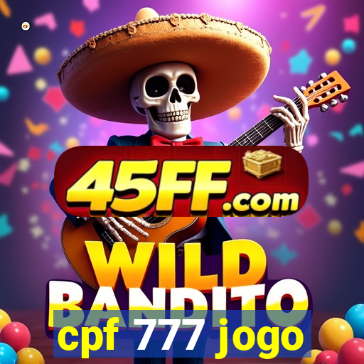 cpf 777 jogo